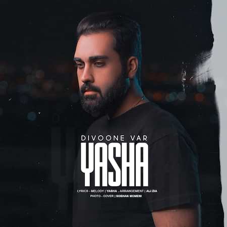 اهنگ یاشا دیوونه وار