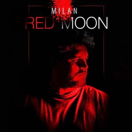 آهنگ جدید میلان به نام ماه قرمز اهنگ میلان ماه قرمز